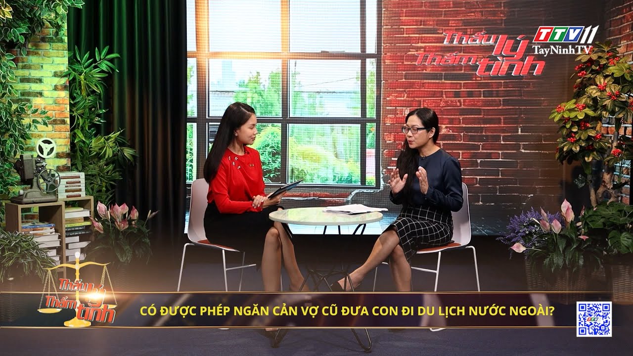 Có được phép ngăn cản vợ cũ đưa con đi du lịch nước ngoài | 13-8-2024 | THẤU LÝ THẤM TÌNH | TayNinhTVArt